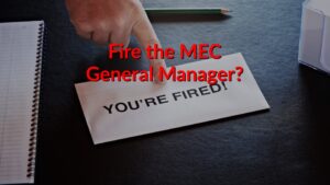 Fire the MEC General Manager?